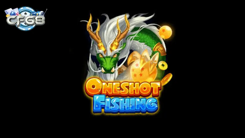 Khám phá game bắn cá Oneshot đổi thưởng